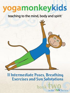 Yoga Monkey Kids - Book 2 - Yoga Monkey Kids Intermediate Poses